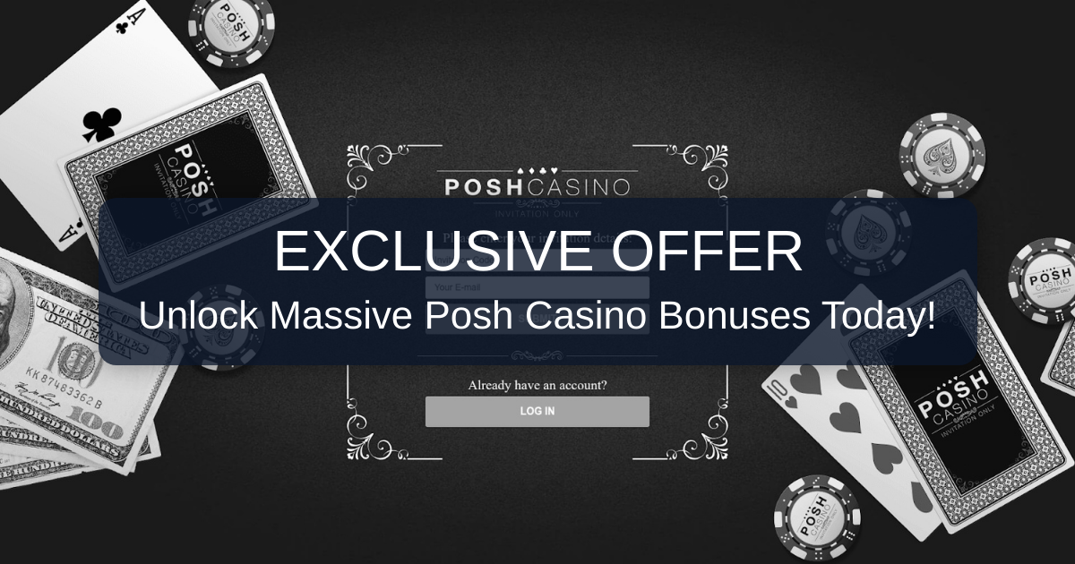 Posh Casino Bonuses USA 2026 | $5,000 Welcome Bonus Review